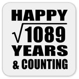 Happy 33rd Anniversary Square Root of 1089 Years & Counting - Drink Coaster