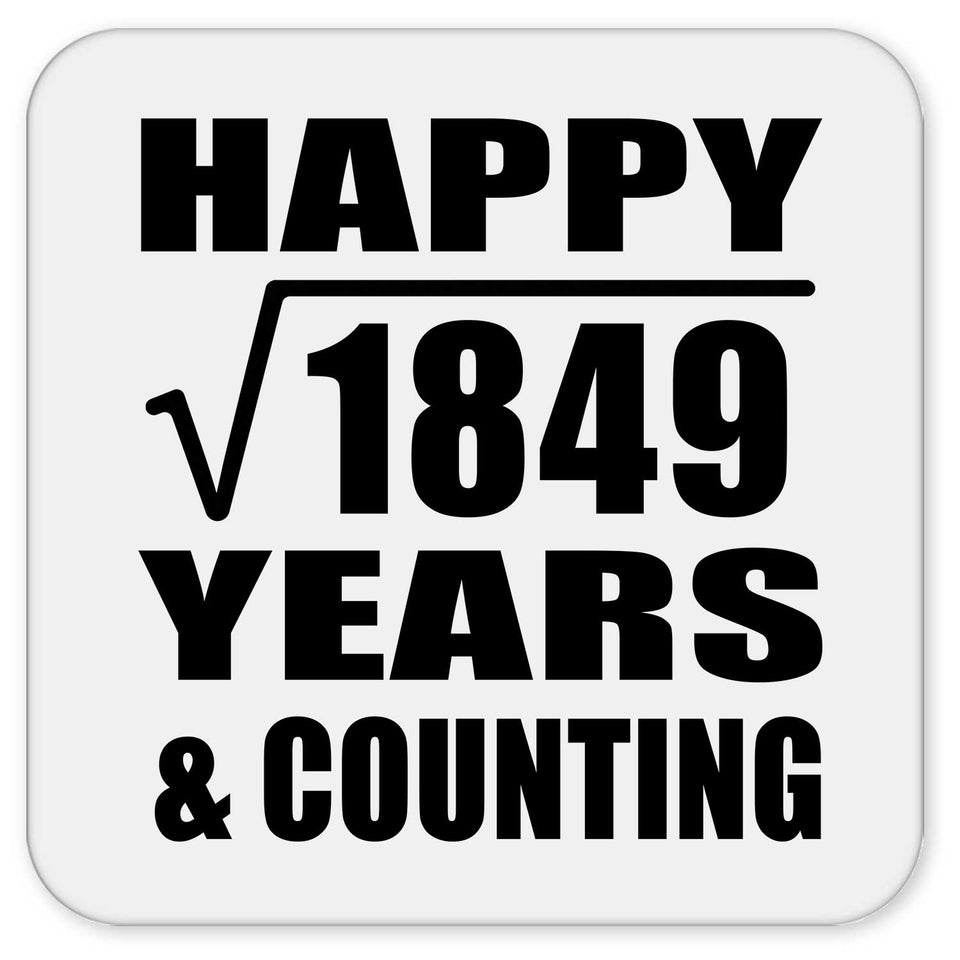 Happy 43rd Anniversary Square Root of 1849 Years & Counting - Drink Coaster