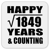 Happy 43rd Anniversary Square Root of 1849 Years & Counting - Drink Coaster