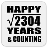 Happy 48th Anniversary Square Root of 2304 Years & Counting - Drink Coaster