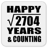 Happy 52nd Anniversary Square Root of 2704 Years & Counting - Drink Coaster