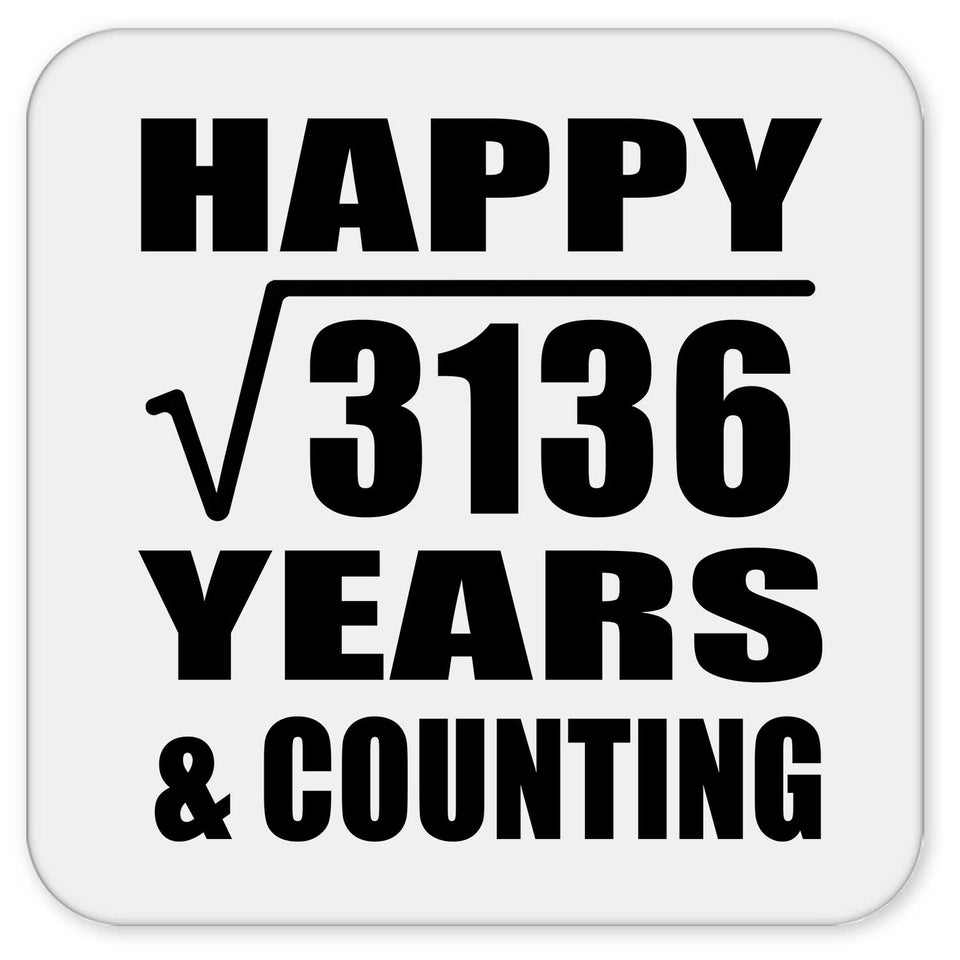 Happy 56th Anniversary Square Root of 3136 Years & Counting - Drink Coaster