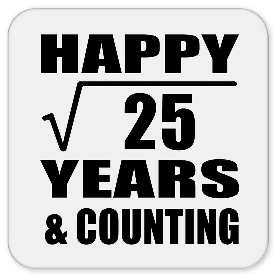 Happy 5th Anniversary Square Root of 25 Years & Counting - Drink Coaster