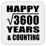 Happy 60th Anniversary Square Root of 3600 Years & Counting - Drink Coaster