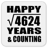 Happy 68th Anniversary Square Root of 4624 Years & Counting - Drink Coaster