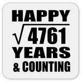 Happy 69th Anniversary Square Root of 4761 Years & Counting - Drink Coaster