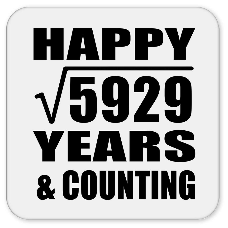 Happy 77th Anniversary Square Root of 5929 Years & Counting - Drink Coaster