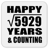 Happy 77th Anniversary Square Root of 5929 Years & Counting - Drink Coaster