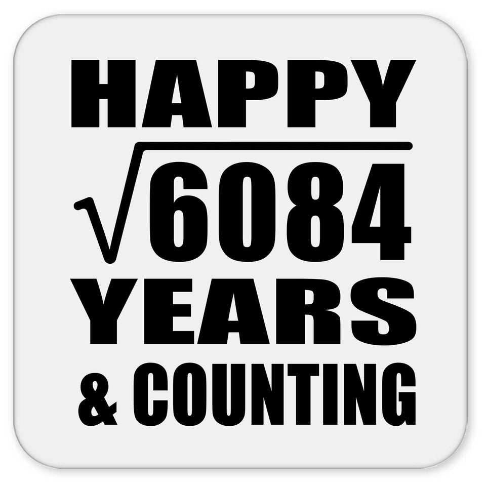 Happy 78th Anniversary Square Root of 6084 Years & Counting - Drink Coaster