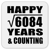 Happy 78th Anniversary Square Root of 6084 Years & Counting - Drink Coaster