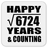 Happy 82nd Anniversary Square Root of 6724 Years & Counting - Drink Coaster