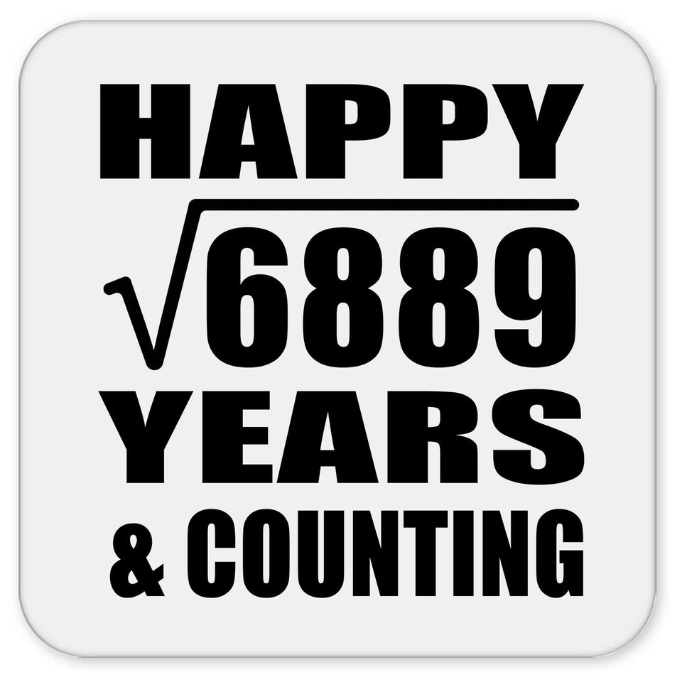Happy 83rd Anniversary Square Root of 6889 Years & Counting - Drink Coaster
