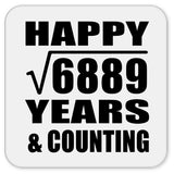 Happy 83rd Anniversary Square Root of 6889 Years & Counting - Drink Coaster
