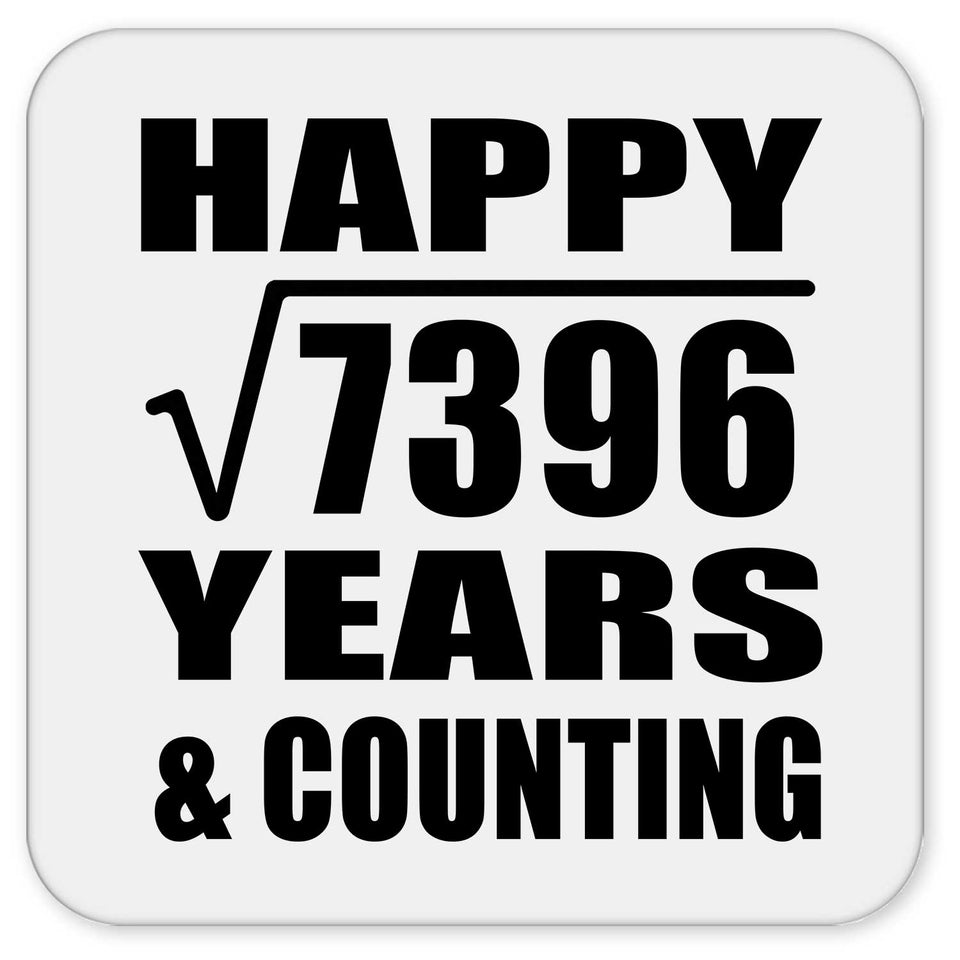 Happy 86th Anniversary Square Root of 7396 Years & Counting - Drink Coaster