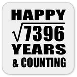 Happy 86th Anniversary Square Root of 7396 Years & Counting - Drink Coaster