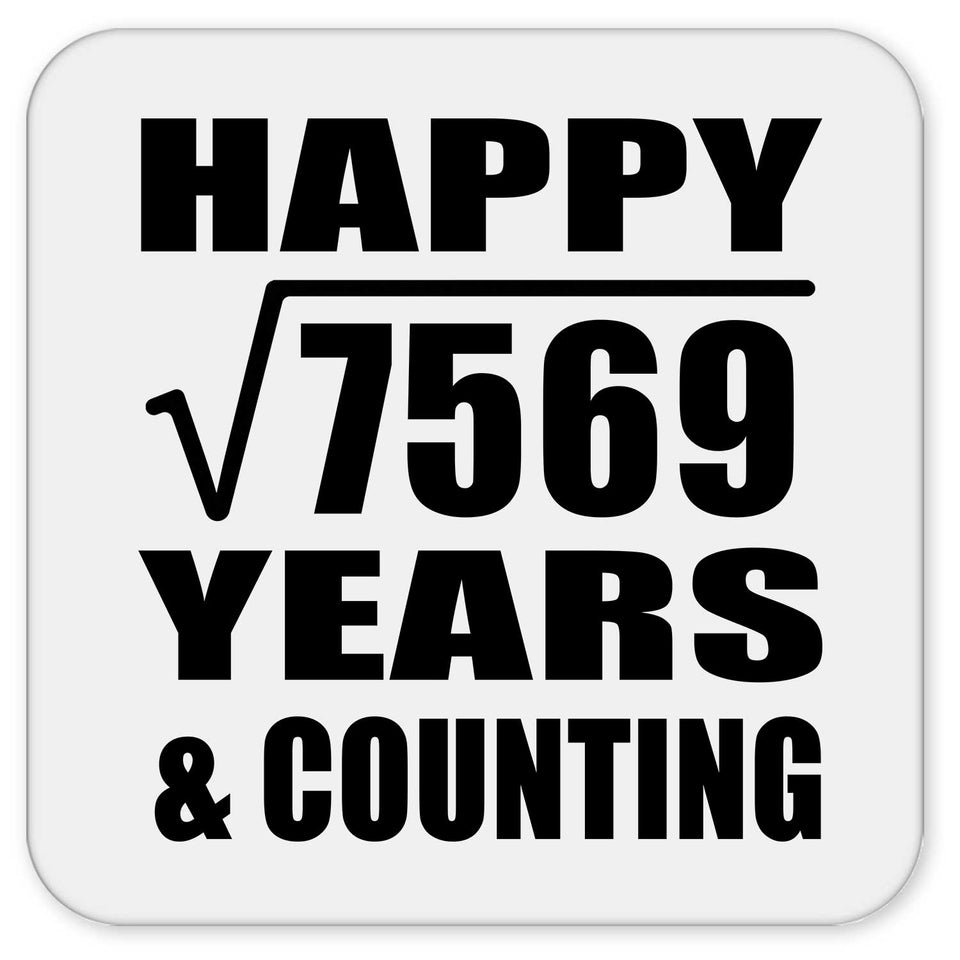 Happy 87th Anniversary Square Root of 7569 Years & Counting - Drink Coaster
