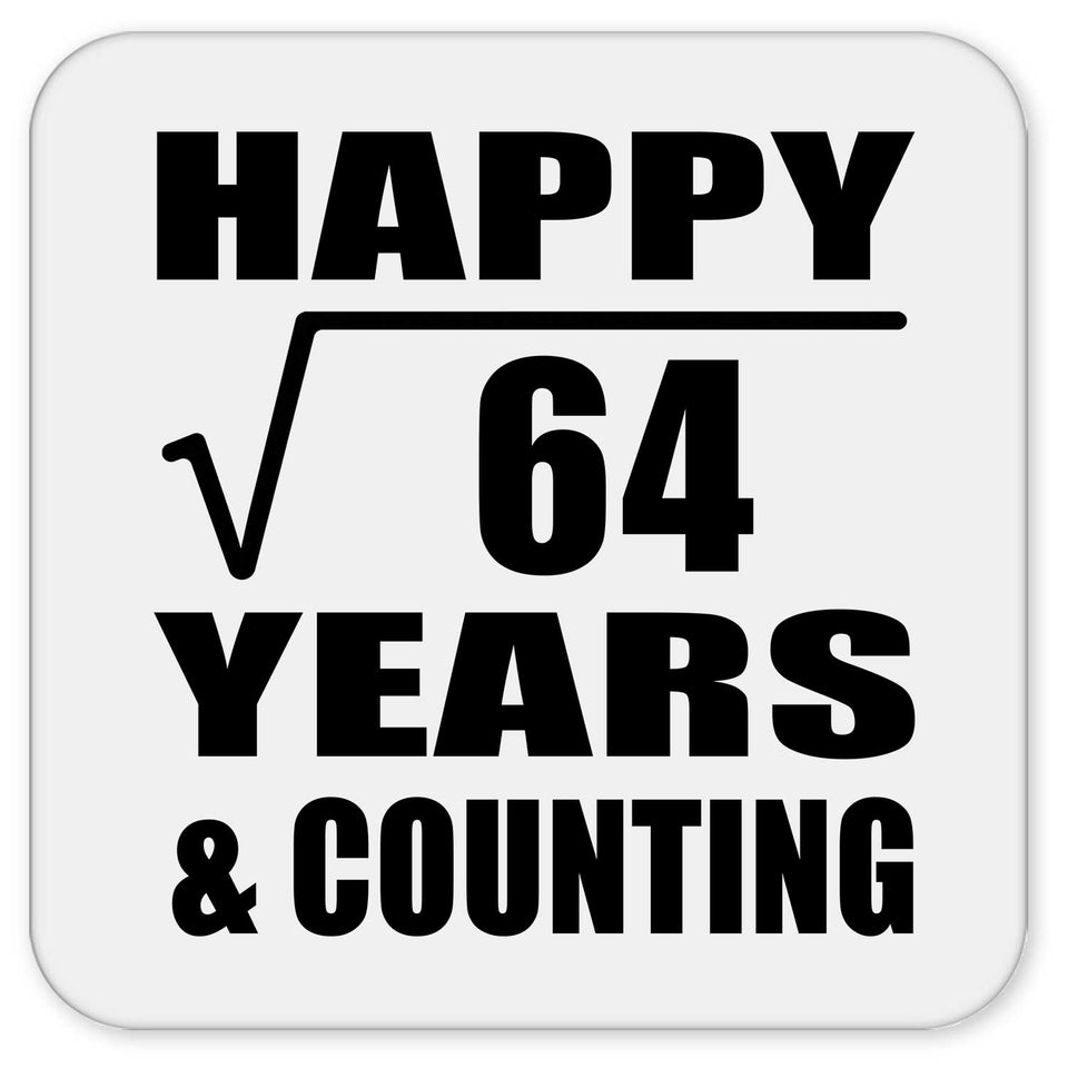 Happy 8th Anniversary Square Root of 64 Years & Counting - Drink Coaster