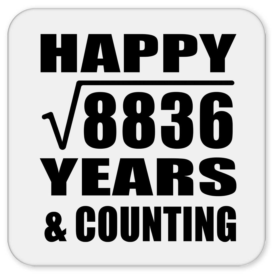 Happy 94th Anniversary Square Root of 8836 Years & Counting - Drink Coaster