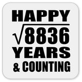 Happy 94th Anniversary Square Root of 8836 Years & Counting - Drink Coaster