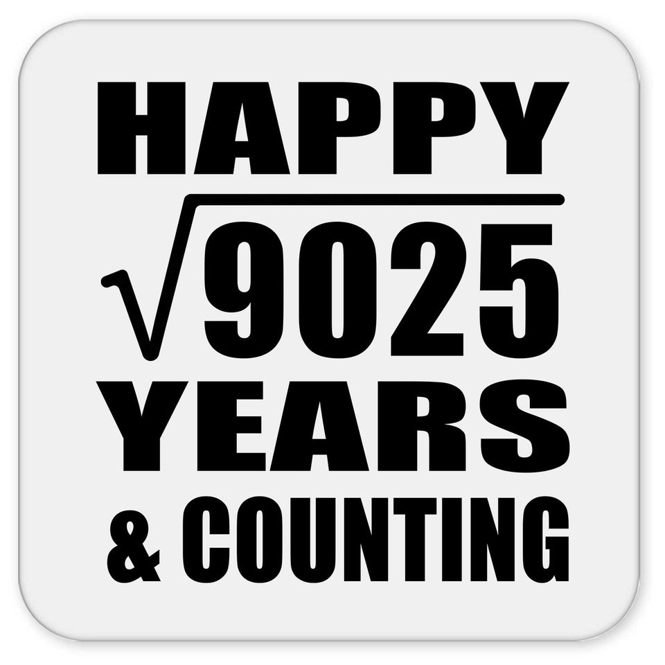 Happy 95th Anniversary Square Root of 9025 Years & Counting - Drink Coaster