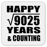 Happy 95th Anniversary Square Root of 9025 Years & Counting - Drink Coaster