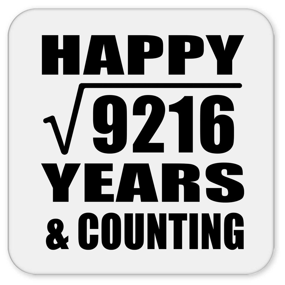 Happy 96th Anniversary Square Root of 9216 Years & Counting - Drink Coaster
