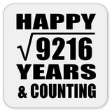 Happy 96th Anniversary Square Root of 9216 Years & Counting - Drink Coaster