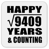 Happy 97th Anniversary Square Root of 9409 Years & Counting - Drink Coaster