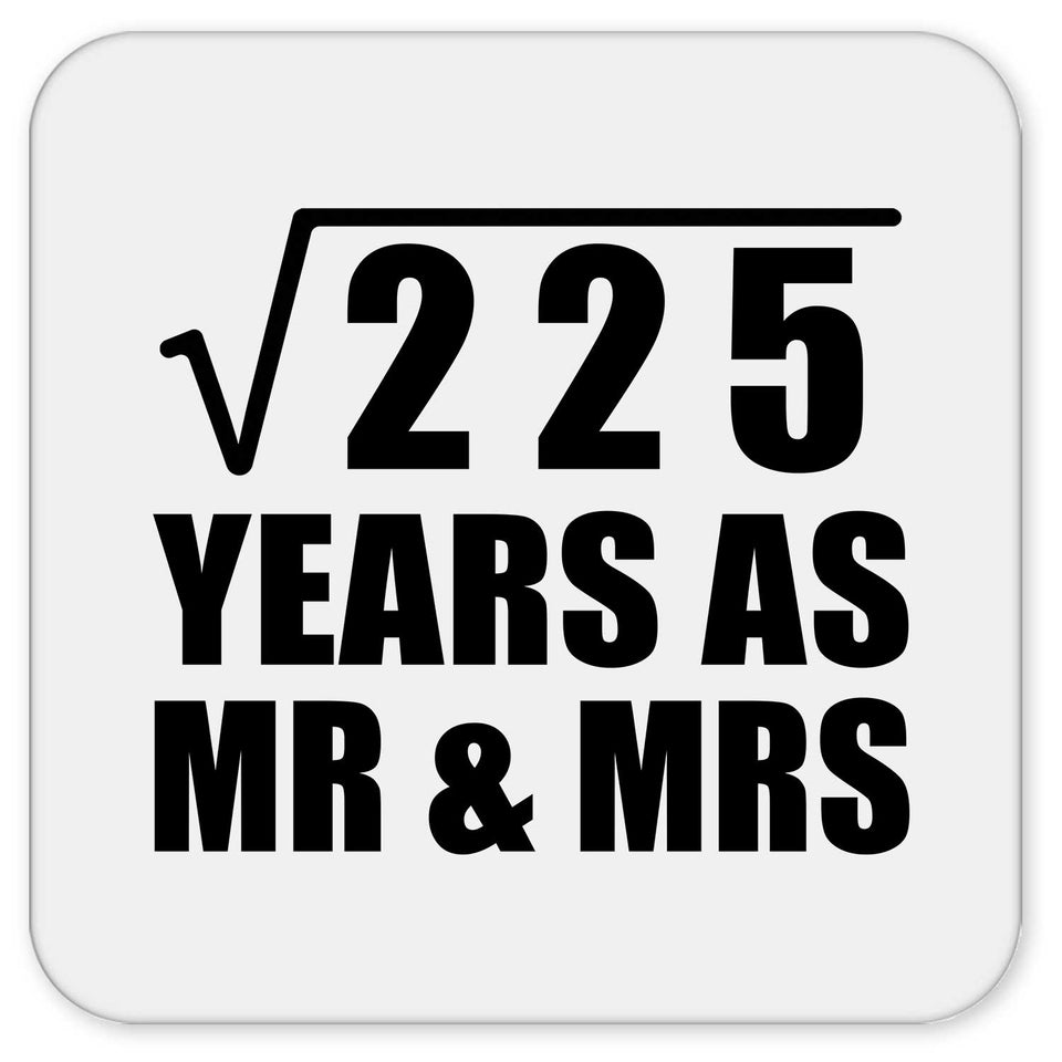 15th Anniversary Square Root of 225 Years As Mr & Mrs - Drink Coaster