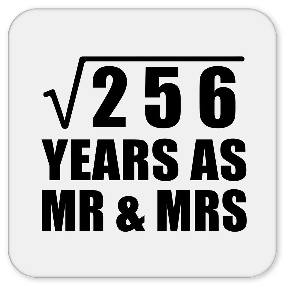 16th Anniversary Square Root of 256 Years As Mr & Mrs - Drink Coaster