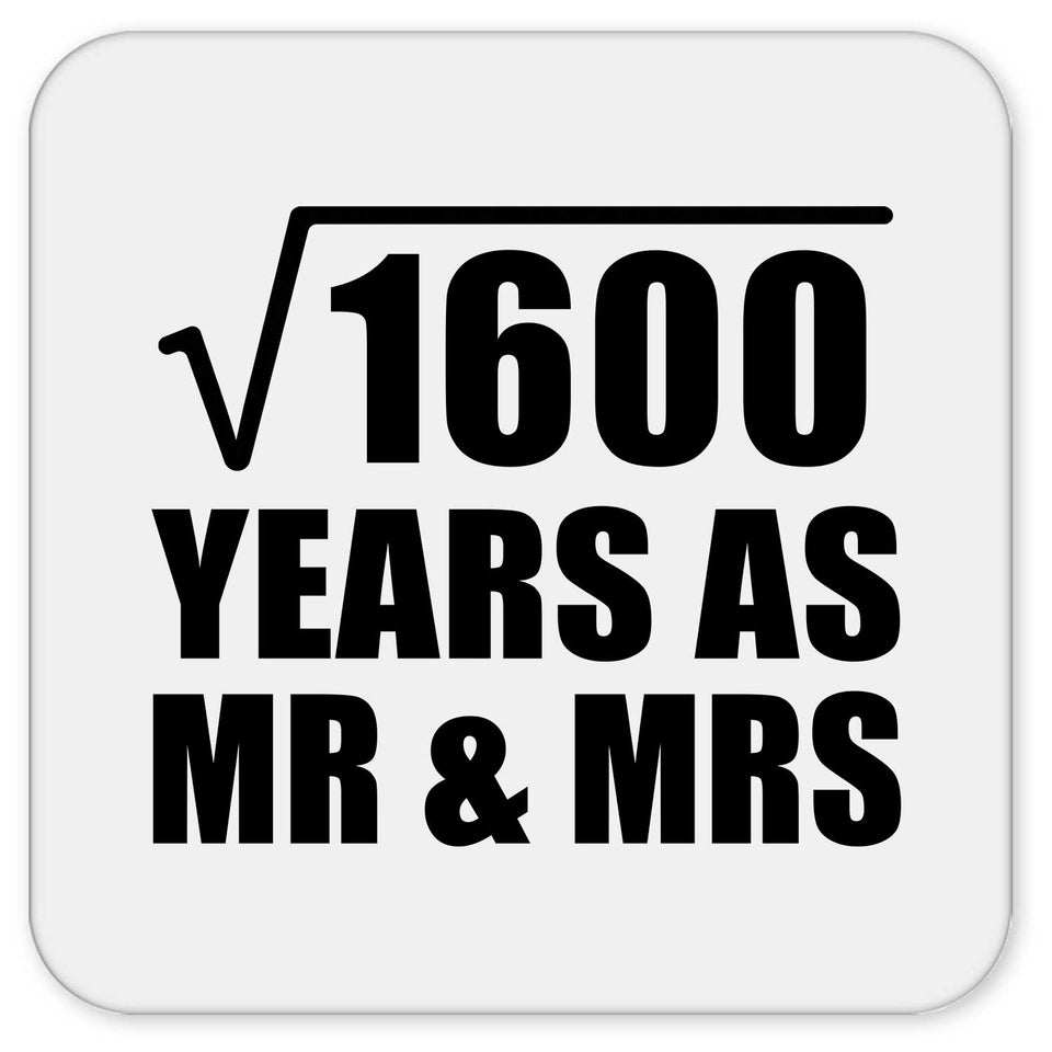 40th Anniversary Square Root of 1600 Years As Mr & Mrs - Drink Coaster