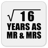 4th Anniversary Square Root of 16 Years As Mr & Mrs - Drink Coaster
