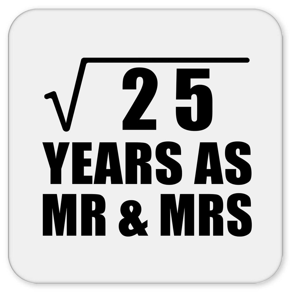 5th Anniversary Square Root of 25 Years As Mr & Mrs - Drink Coaster