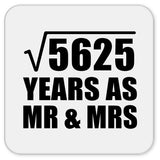75th Anniversary Square Root of 5625 Years As Mr & Mrs - Drink Coaster