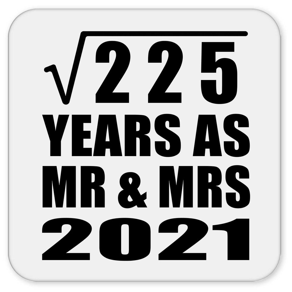 15th Anniversary Square Root of 225 Years As Mr & Mrs 2021 - Drink Coaster