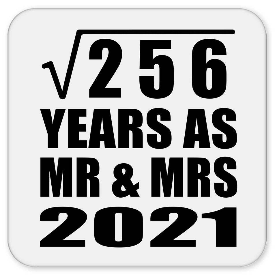 16th Anniversary Square Root of 256 Years As Mr & Mrs 2021 - Drink Coaster