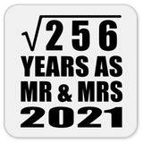 16th Anniversary Square Root of 256 Years As Mr & Mrs 2021 - Drink Coaster