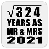 18th Anniversary Square Root of 324 Years As Mr & Mrs 2021 - Drink Coaster