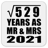 23rd Anniversary Square Root of 529 Years As Mr & Mrs 2021 - Drink Coaster