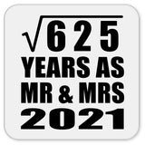 25th Anniversary Square Root of 625 Years As Mr & Mrs 2021 - Drink Coaster