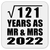 11th Anniversary Square Root of 121 Years As Mr & Mrs 2022 - Drink Coaster