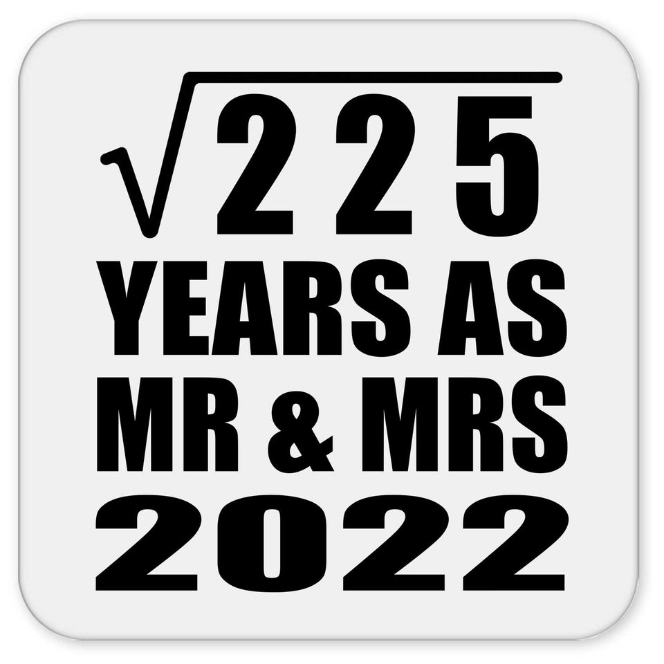 15th Anniversary Square Root of 225 Years As Mr & Mrs 2022 - Drink Coaster