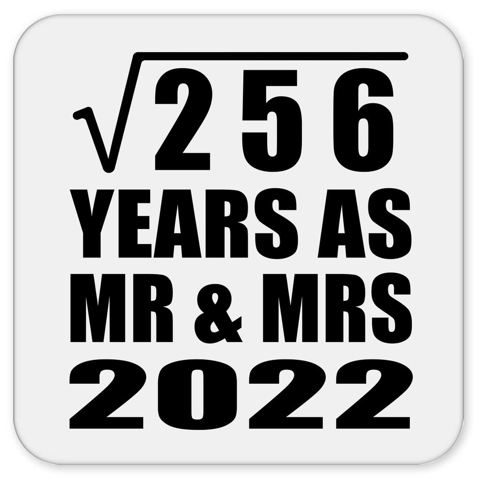16th Anniversary Square Root of 256 Years As Mr & Mrs 2022 - Drink Coaster