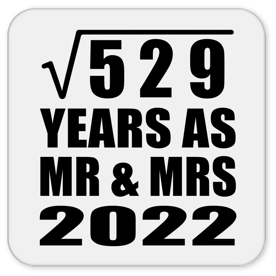 23rd Anniversary Square Root of 529 Years As Mr & Mrs 2022 - Drink Coaster