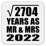 52nd Anniversary Square Root of 2704 Years As Mr & Mrs 2022 - Drink Coaster