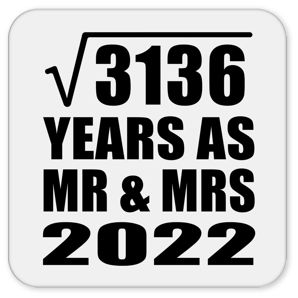 56th Anniversary Square Root of 3136 Years As Mr & Mrs 2022 - Drink Coaster