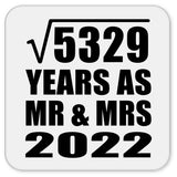 73rd Anniversary Square Root of 5329 Years As Mr & Mrs 2022 - Drink Coaster