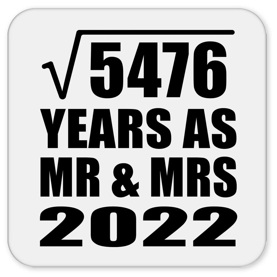 74th Anniversary Square Root of 5476 Years As Mr & Mrs 2022 - Drink Coaster