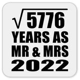 76th Anniversary Square Root of 5776 Years As Mr & Mrs 2022 - Drink Coaster