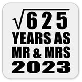 25th Anniversary Square Root of 625 Years As Mr & Mrs 2023 - Drink Coaster
